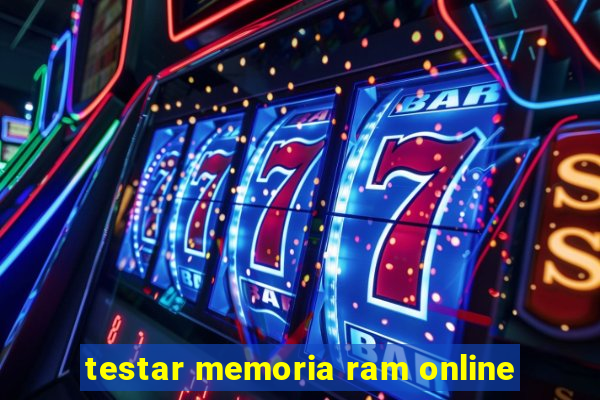 testar memoria ram online